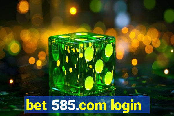 bet 585.com login